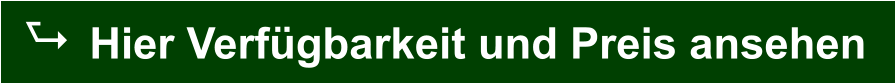 A Hier Verfügbarkeit und Preis ansehen